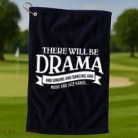 Broadway Actor There Will Be Drama Theater Teacher Golf Towel thumb 1