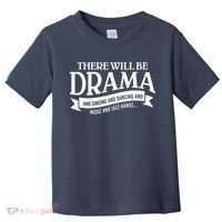 Broadway Actor There Will Be Drama Theater Teacher Toddler T-Shirt thumb 0