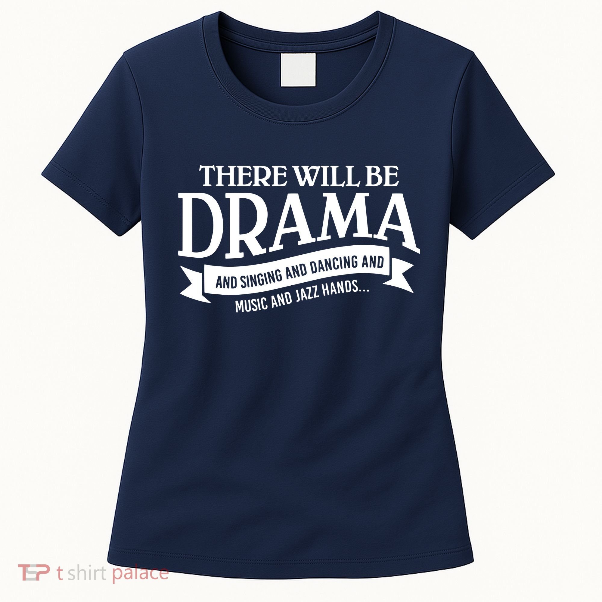 Broadway Actor There Will Be Drama Theater Teacher Women's T-Shirt