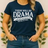 Broadway Actor There Will Be Drama Theater Teacher Women's T-Shirt thumb 2
