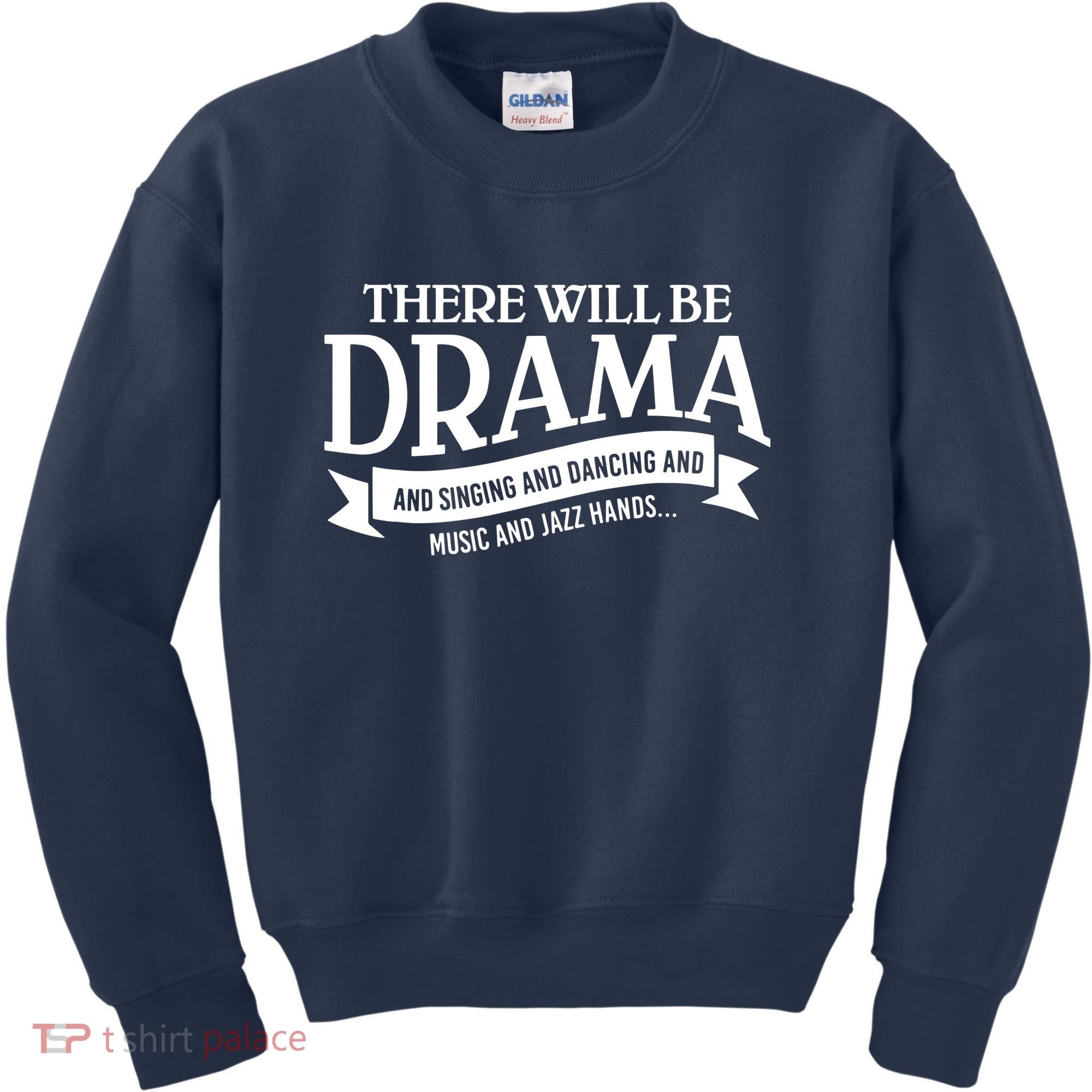 Broadway Actor There Will Be Drama Theater Teacher Kids Sweatshirt