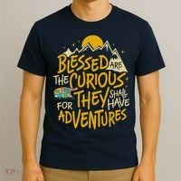 Blessed Are The Curious For They Shall Have Adventures T-Shirt thumb 3
