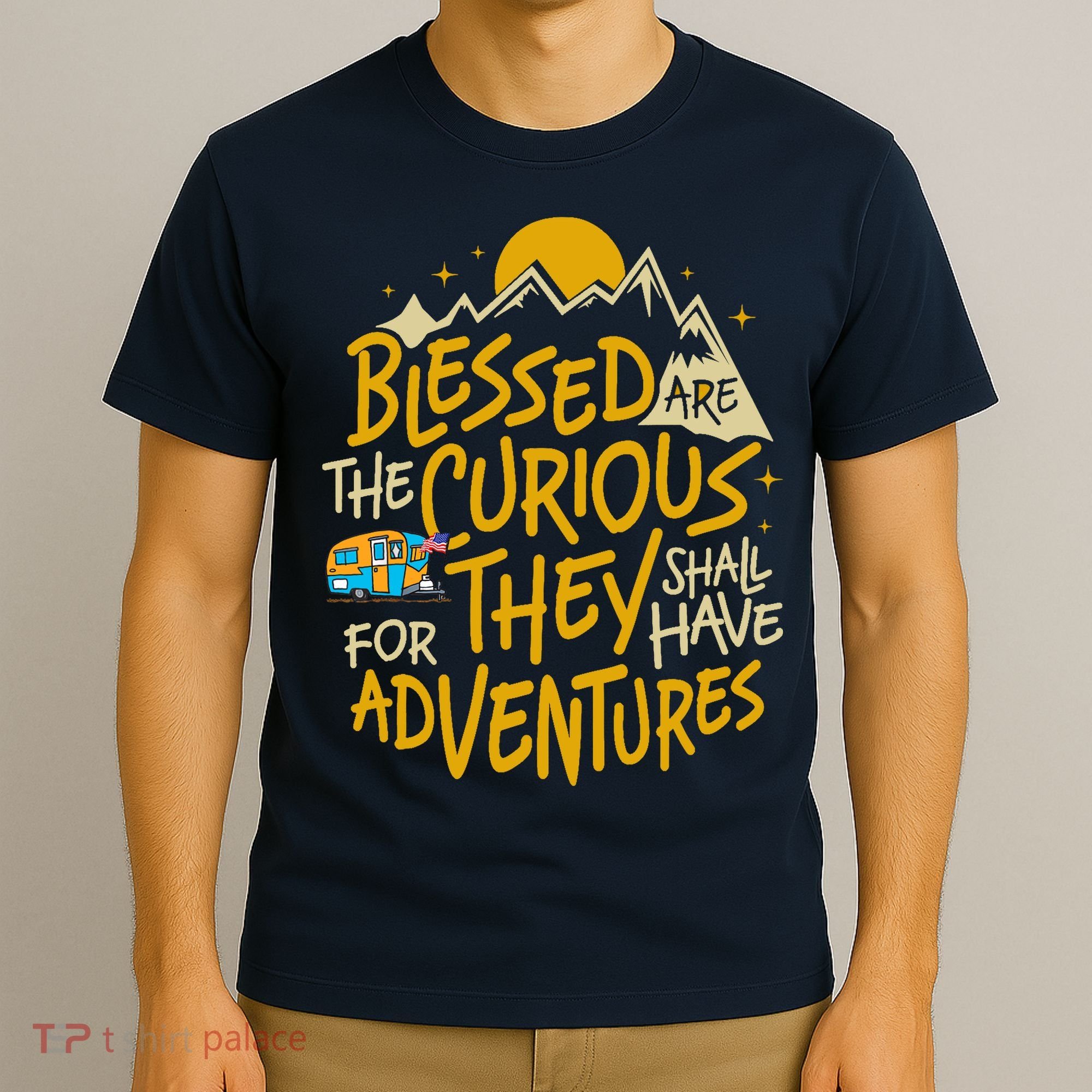 Blessed Are The Curious For They Shall Have Adventures T-Shirt