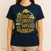 Blessed Are The Curious For They Shall Have Adventures T-Shirt thumb 4