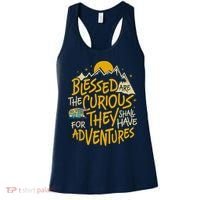 Blessed Are The Curious For They Shall Have Adventures Women's Tank Top thumb 0