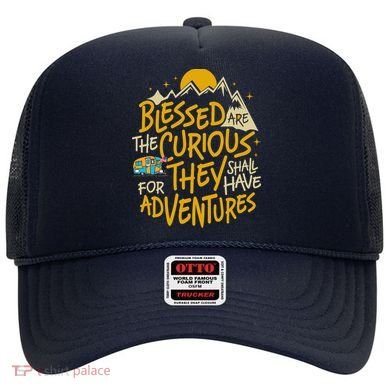 Blessed Are The Curious For They Shall Have Adventures Hat