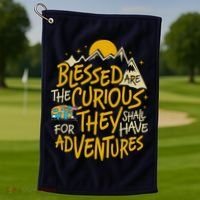 Blessed Are The Curious For They Shall Have Adventures Golf Towel thumb 1