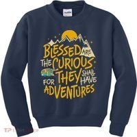 Blessed Are The Curious For They Shall Have Adventures Kids Sweatshirt thumb 0