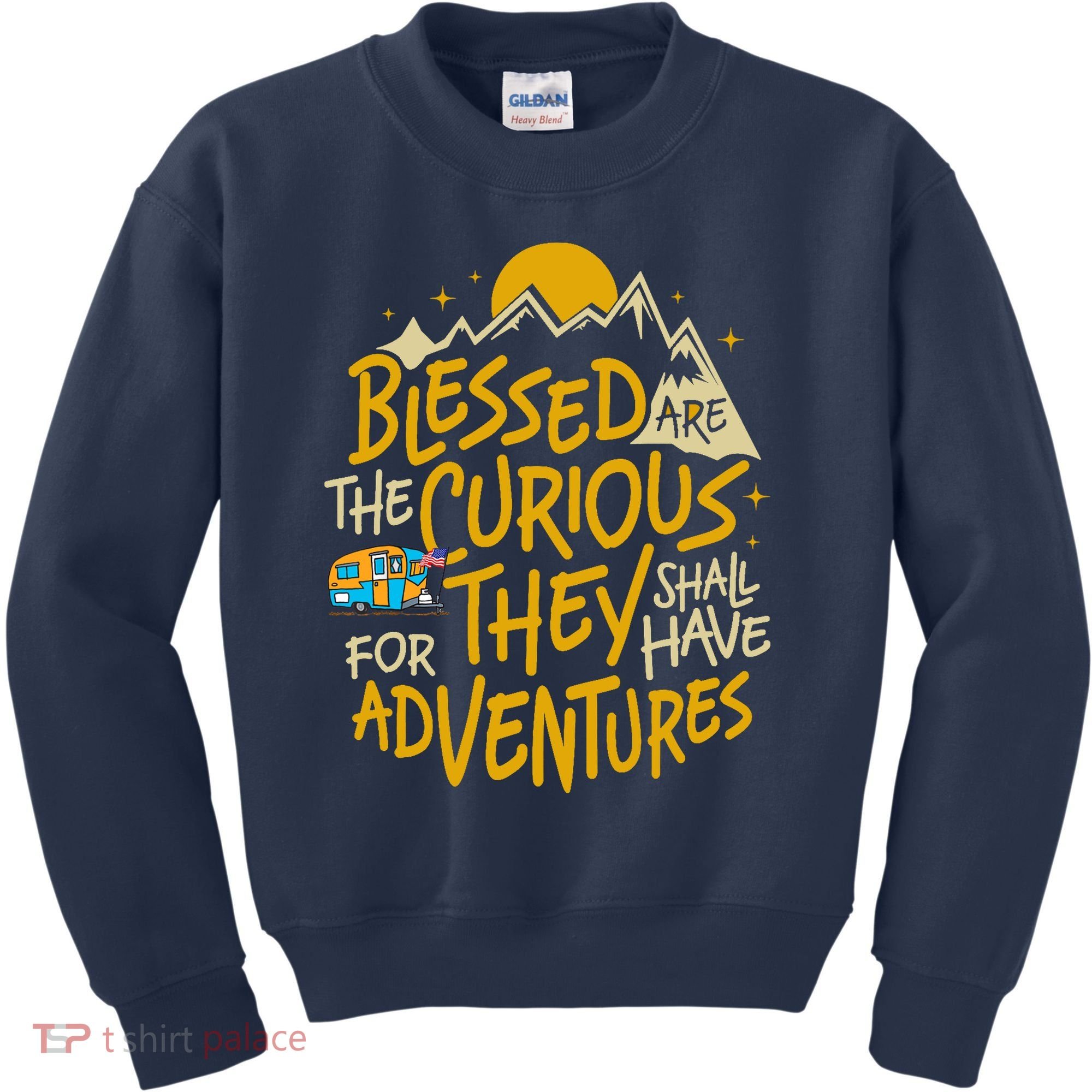 Blessed Are The Curious For They Shall Have Adventures Kids Sweatshirt
