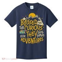 Blessed Are The Curious For They Shall Have Adventures Kids T-Shirt thumb 0
