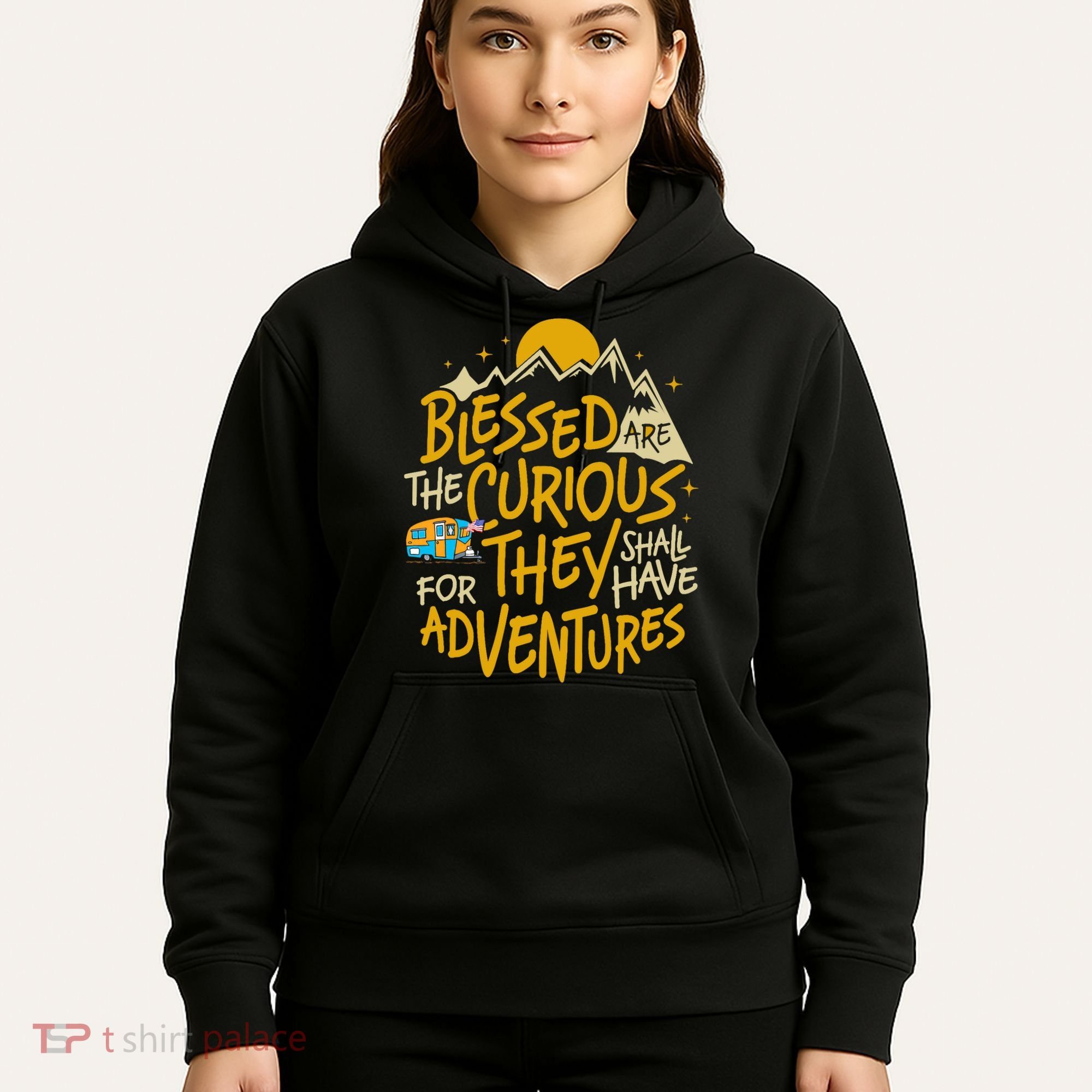 Blessed Are The Curious They Shall Have Adventures Hoodie