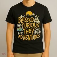 Blessed Are The Curious They Shall Have Adventures T-Shirt thumb 3