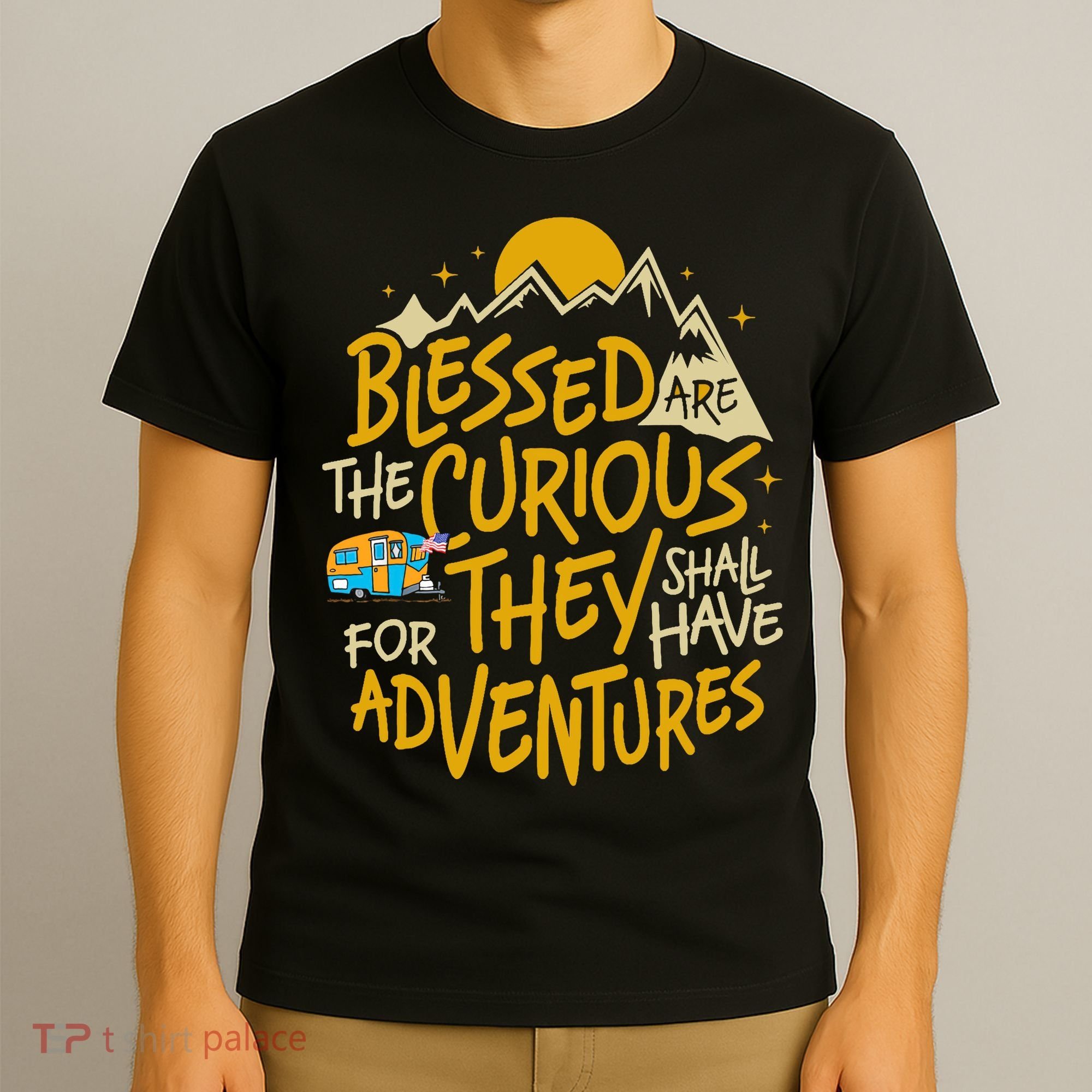 Blessed Are The Curious They Shall Have Adventures T-Shirt