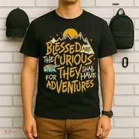 Blessed Are The Curious They Shall Have Adventures T-Shirt thumb 6