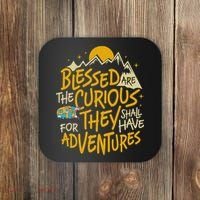 Blessed Are The Curious They Shall Have Adventures Coaster thumb 0