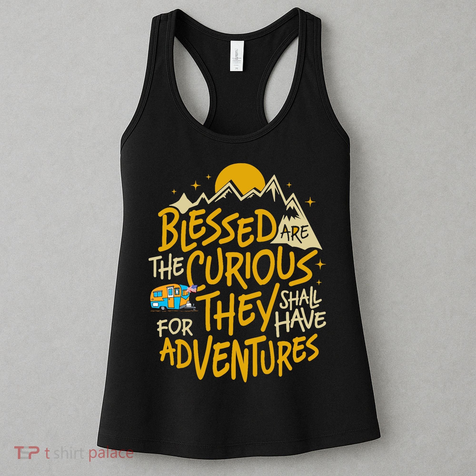 Blessed Are The Curious They Shall Have Adventures Women's Tank Top