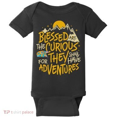 Blessed Are The Curious They Shall Have Adventures Baby Bodysuit