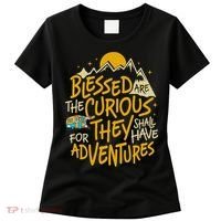 Blessed Are The Curious They Shall Have Adventures Women's T-Shirt thumb 0