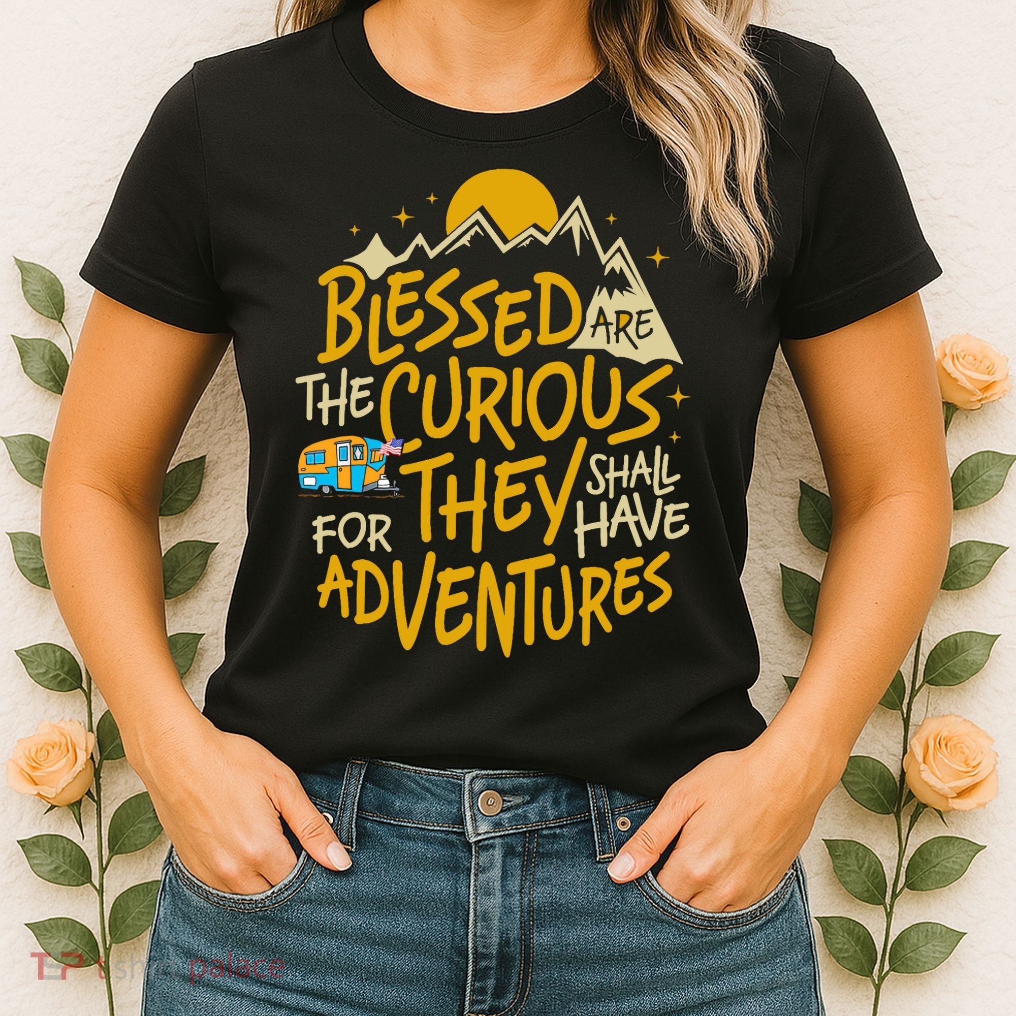 Blessed Are The Curious They Shall Have Adventures Women's T-Shirt