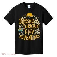 Blessed Are The Curious They Shall Have Adventures Kids T-Shirt thumb 0