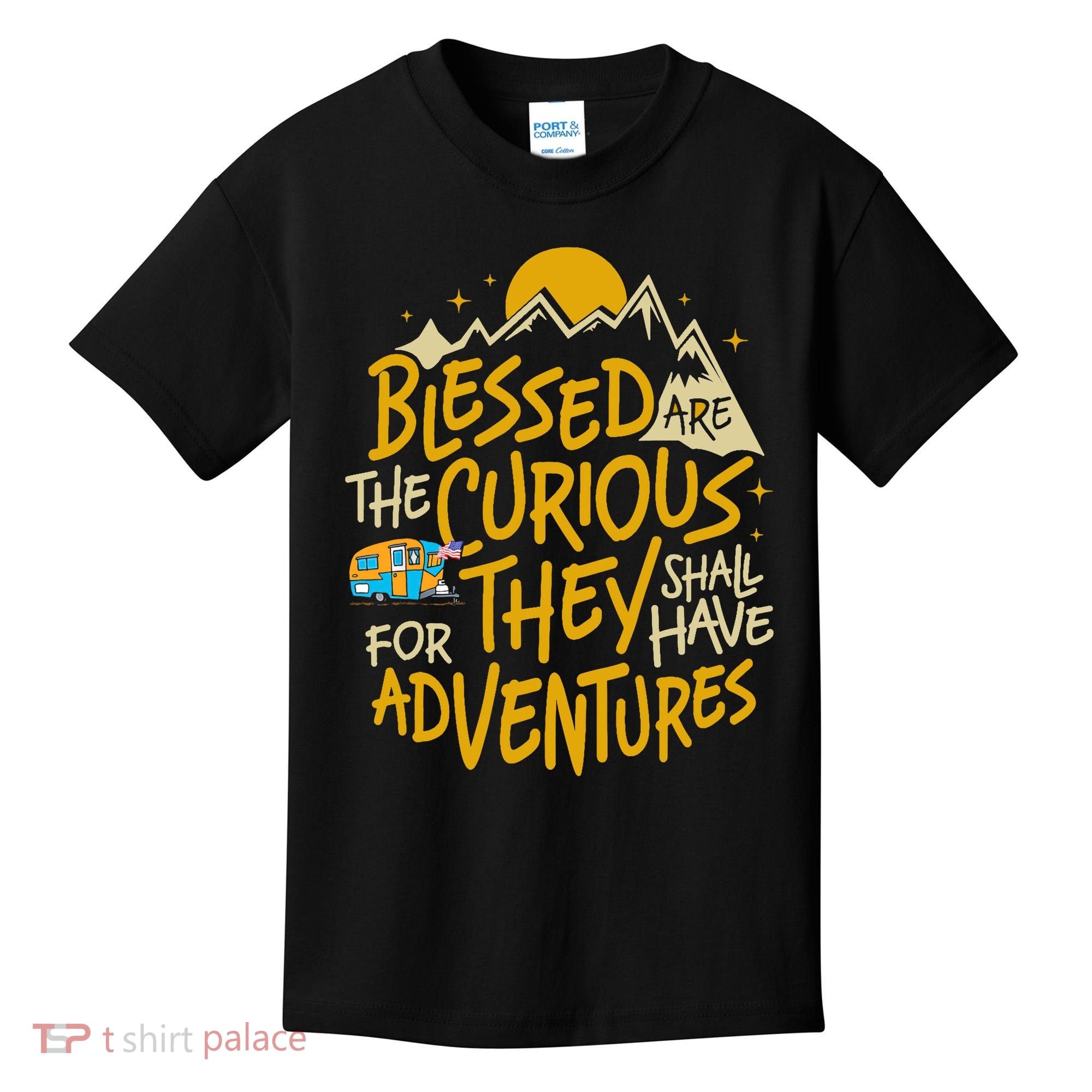 Blessed Are The Curious They Shall Have Adventures Kids T-Shirt