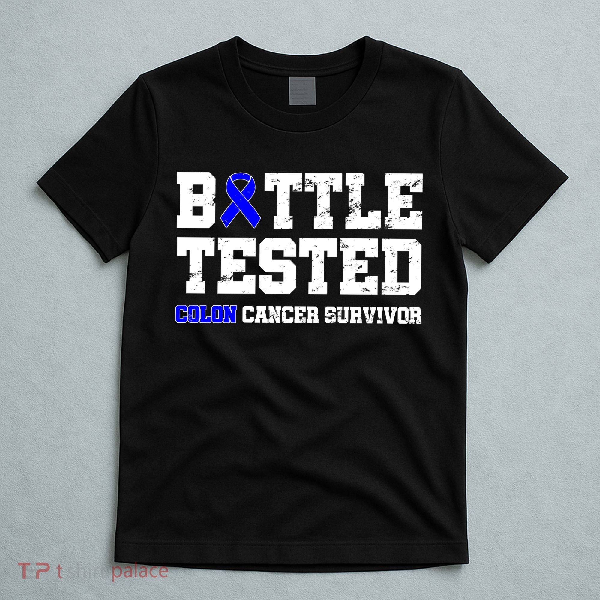 Battle Tested Colon Cancer Survivor T-Shirt
