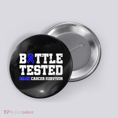 Battle Tested Colon Cancer Survivor Button
