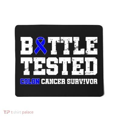 Battle Tested Colon Cancer Survivor Mousepad