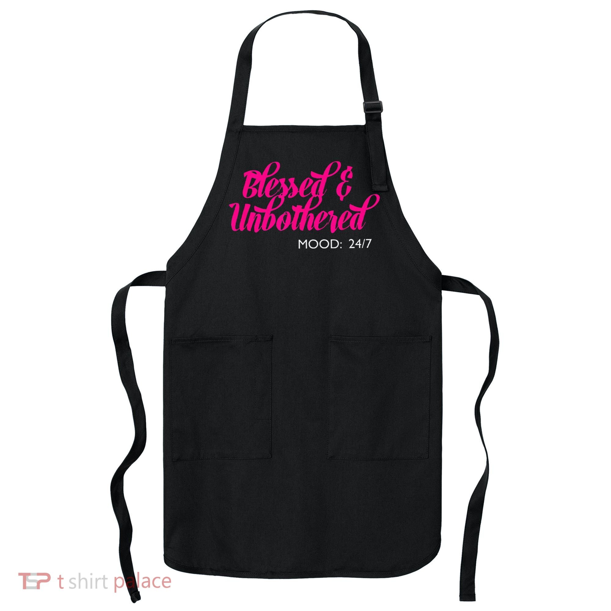 Blessed And Unbothered My Mood Christian Apron