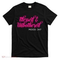 Blessed And Unbothered My Mood Christian T-Shirt thumb 0