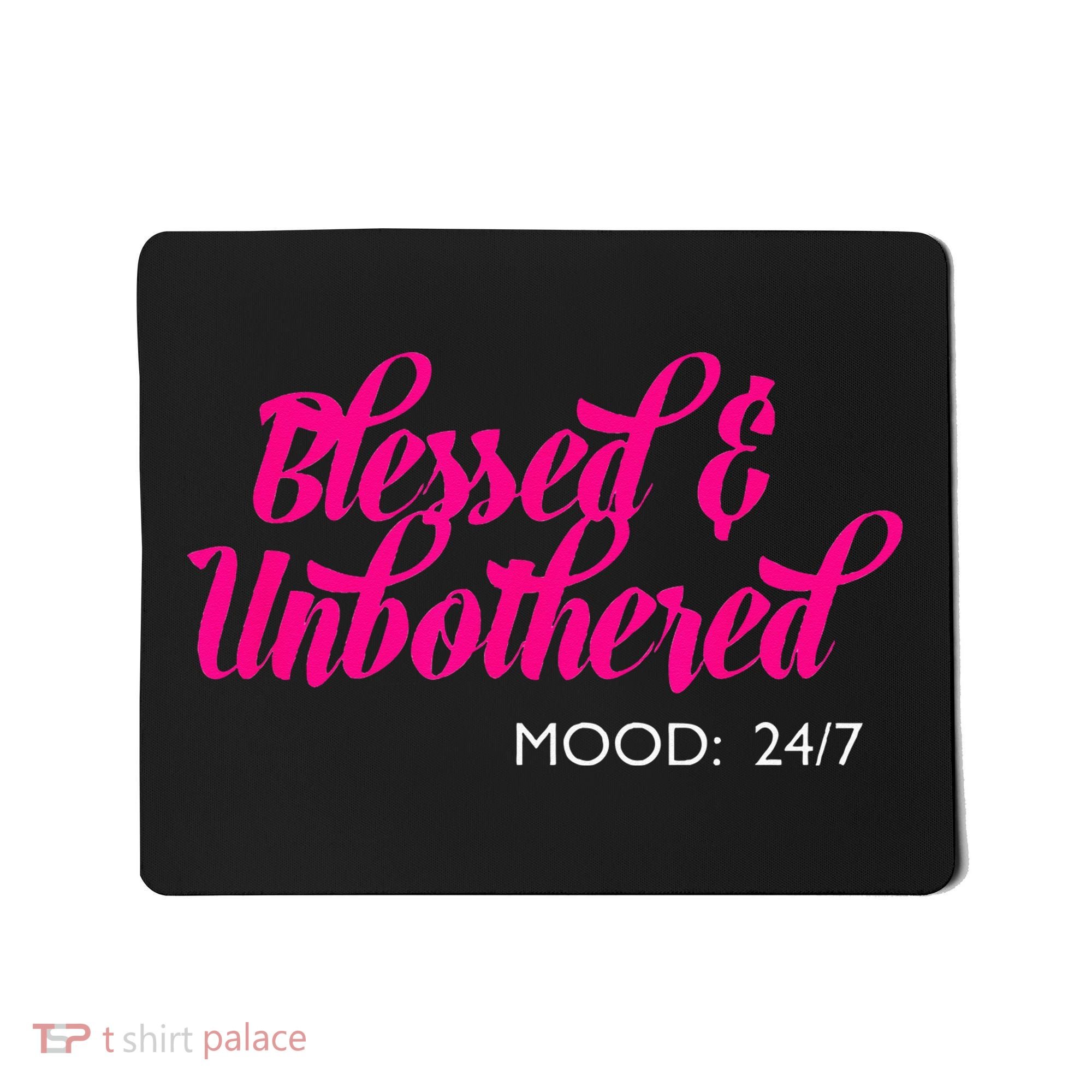 Blessed And Unbothered My Mood Christian Mousepad