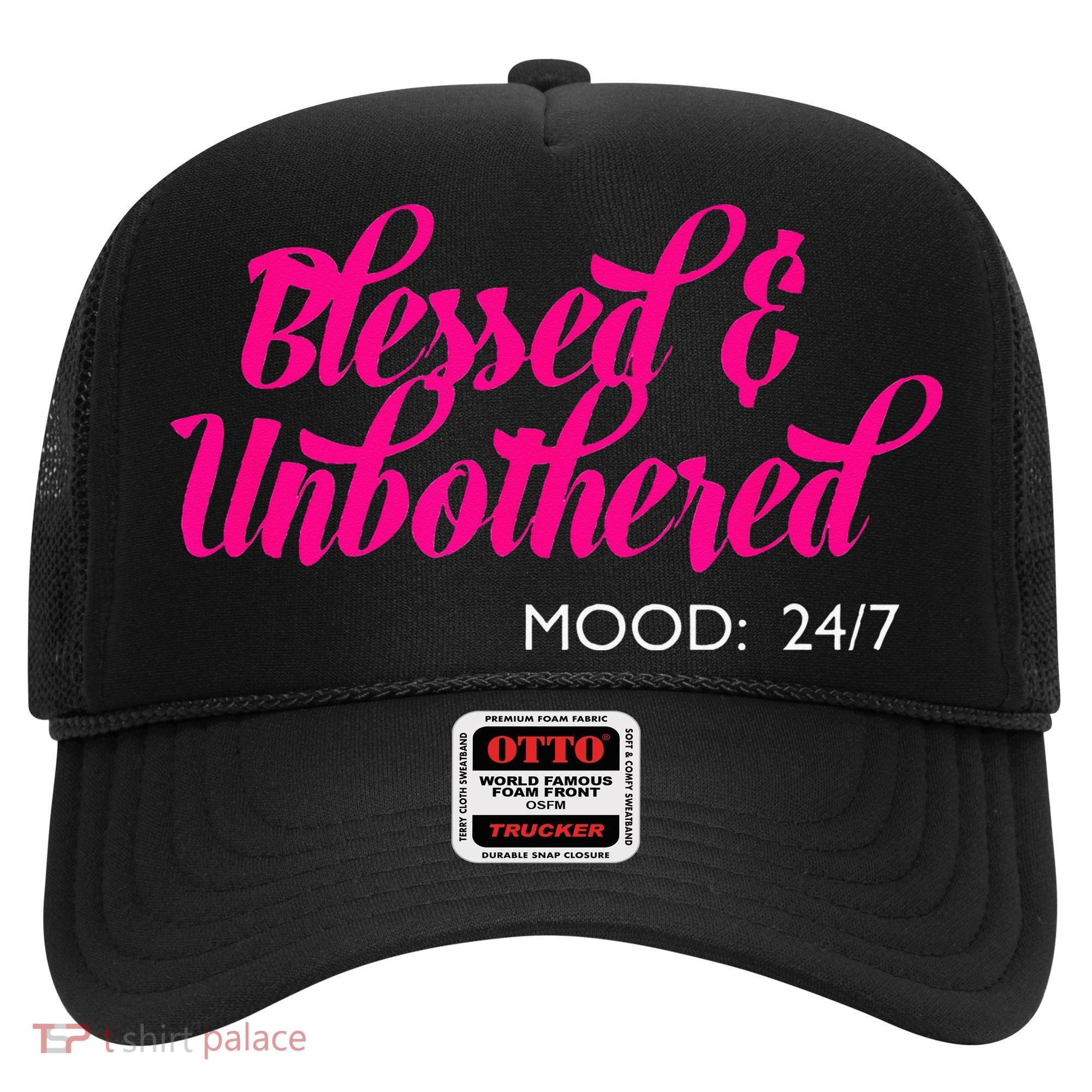 Blessed And Unbothered My Mood Christian Hat