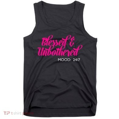 Blessed And Unbothered My Mood Christian Tank Top
