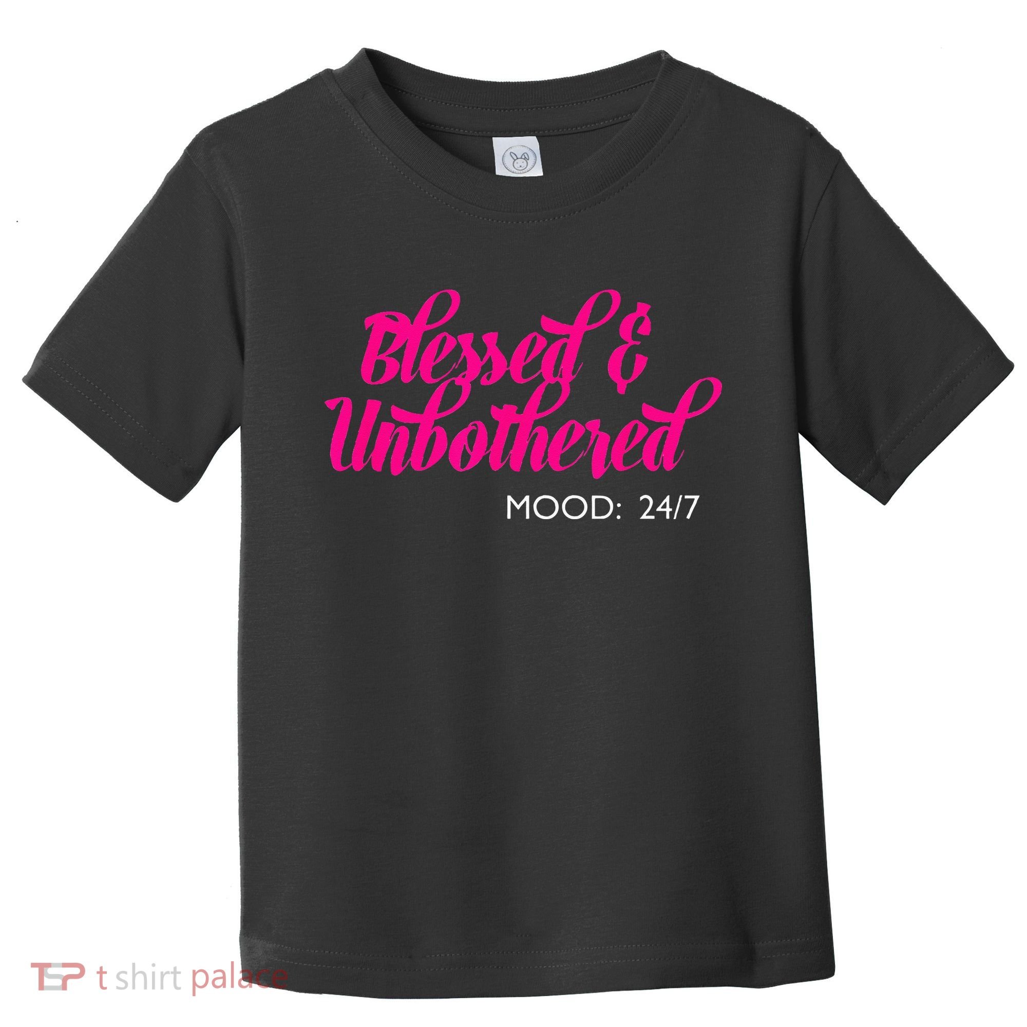 Blessed And Unbothered My Mood Christian Toddler T-Shirt