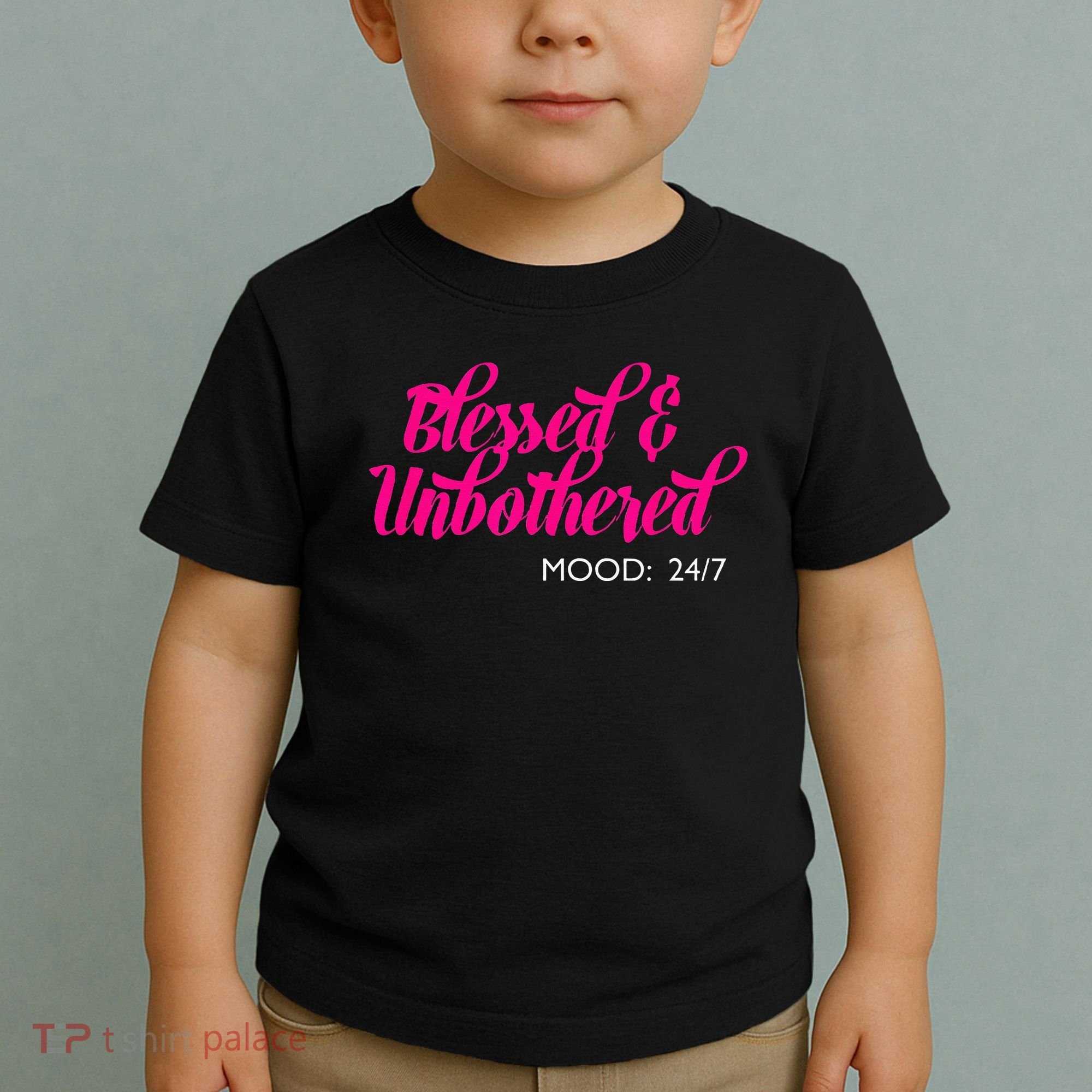 Blessed And Unbothered My Mood Christian Toddler T-Shirt