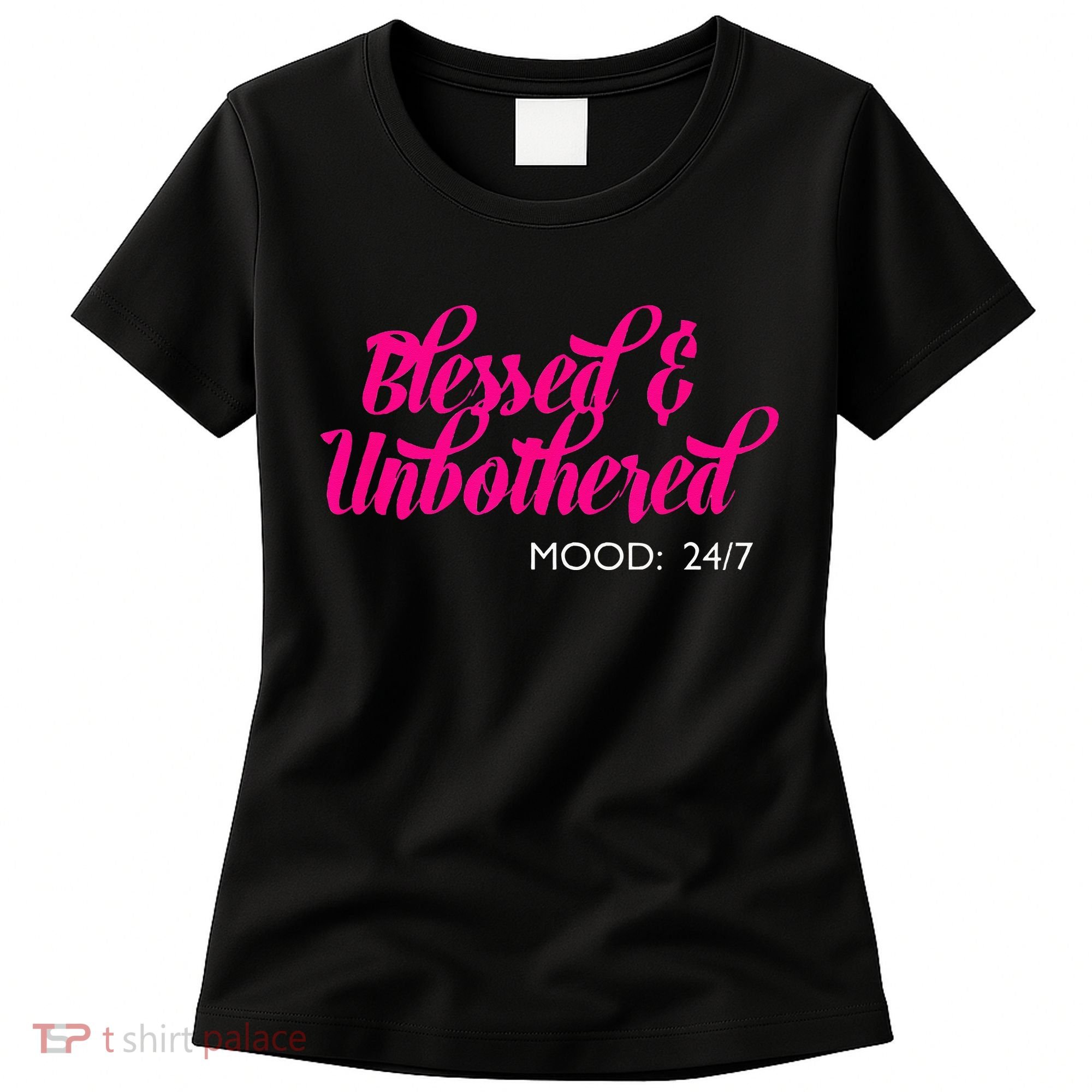 Blessed And Unbothered My Mood Christian Women's T-Shirt