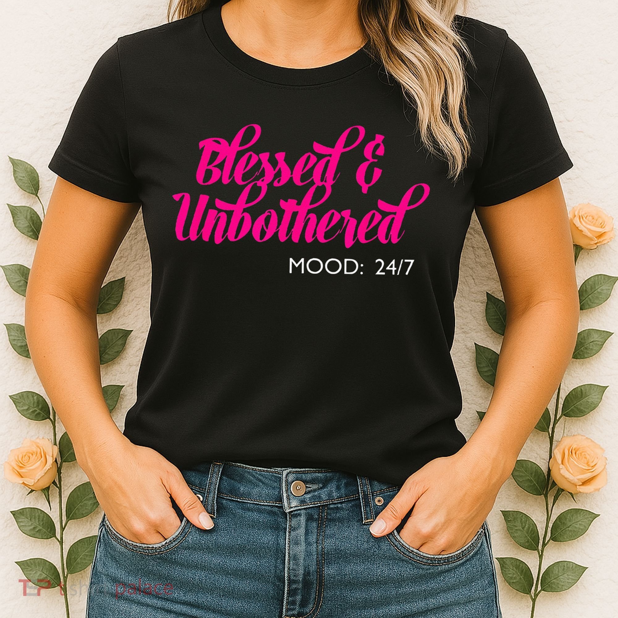 Blessed And Unbothered My Mood Christian Women's T-Shirt
