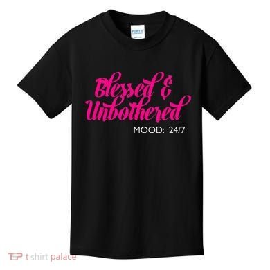 Blessed And Unbothered My Mood Christian Kids T-Shirt