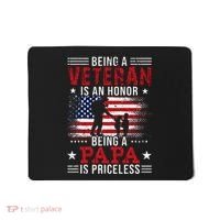 Being A Veteran Is An Honor Being Papa Is Priceless Mousepad thumb 0