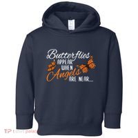 Butterflies Appear When Angels Are Near Monarch Butterfly Toddler Hoodie thumb 0