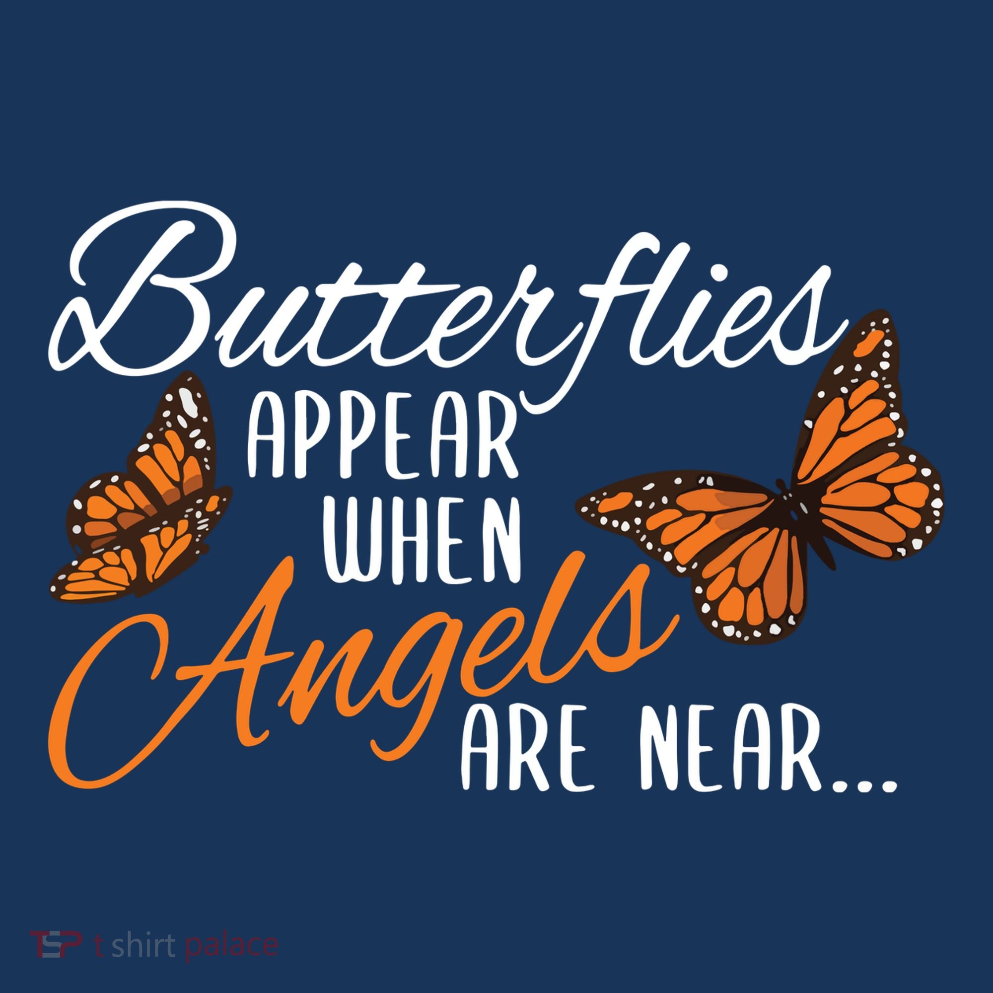 Butterflies Appear When Angels Are Near Monarch Butterfly Kids T-Shirt