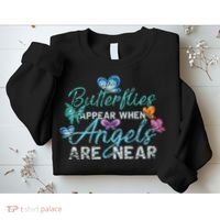Butterflies Appear When Angels Are Near Butterfly Sweatshirt thumb 2