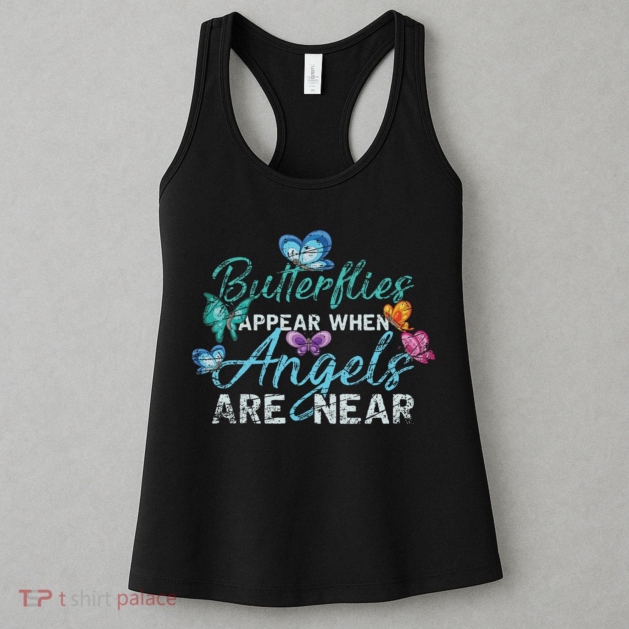 Butterflies Appear When Angels Are Near Butterfly Women's Tank Top