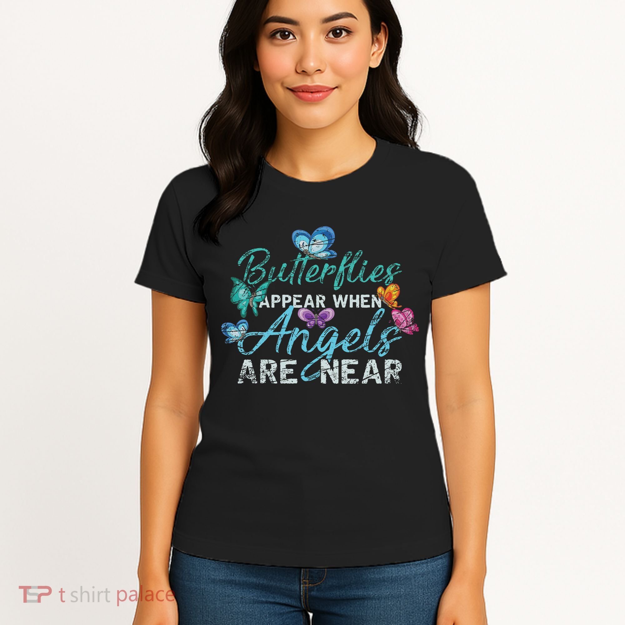 Butterflies Appear When Angels Are Near Butterfly Women's T-Shirt