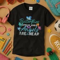 Butterflies Appear When Angels Are Near Butterfly Kids T-Shirt thumb 3