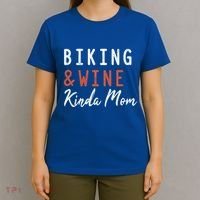 Biking And Wine Kinda Mom Mountain Bike Trails Bycicle Great Gift T-Shirt thumb 4