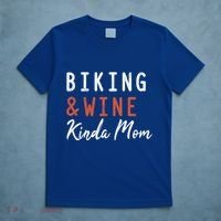 Biking And Wine Kinda Mom Mountain Bike Trails Bycicle Great Gift T-Shirt thumb 5