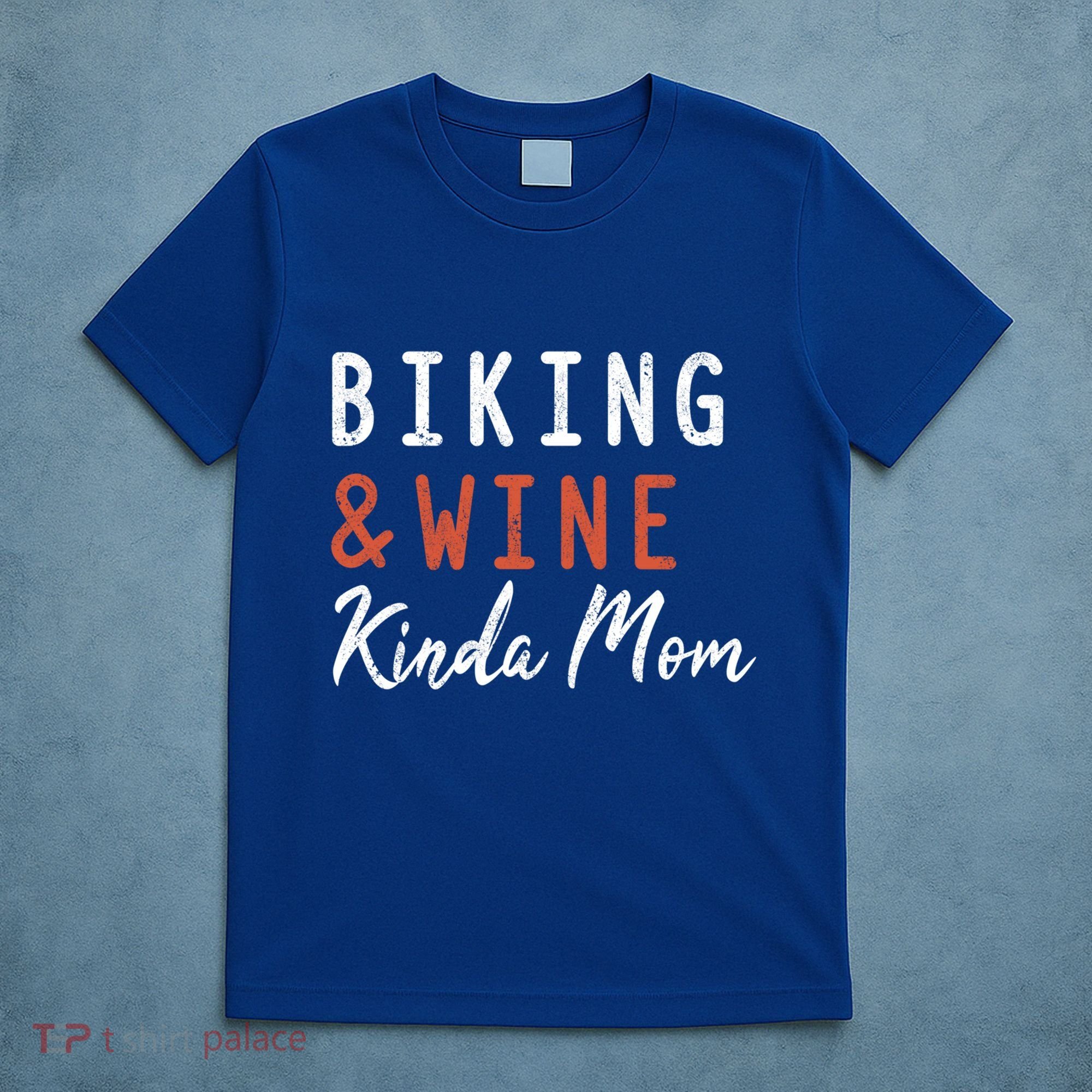 Biking And Wine Kinda Mom Mountain Bike Trails Bycicle Great Gift T-Shirt