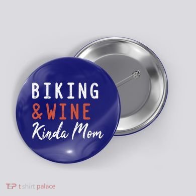 Biking And Wine Kinda Mom Mountain Bike Trails Bycicle Great Gift Button