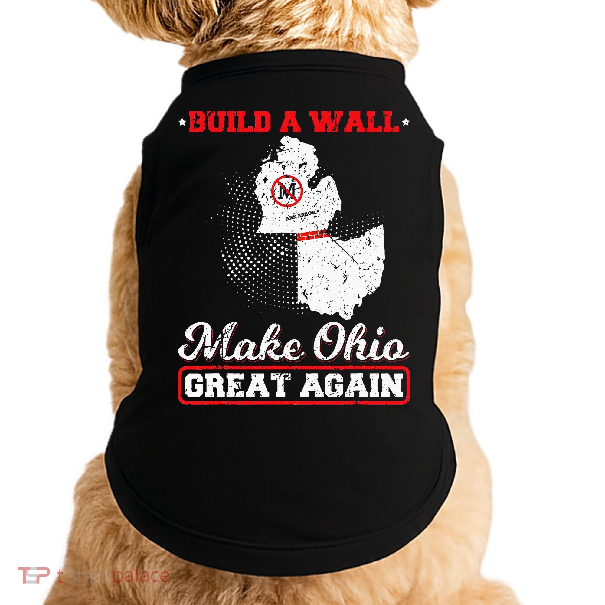 Build A Wall Make Ohio Great Again Funny State Gift Parody Doggie Tank